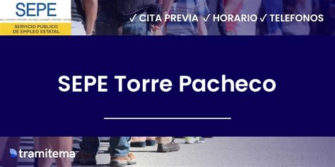 Cita SEPE en Torre Pacheco para trámites y prestaciones